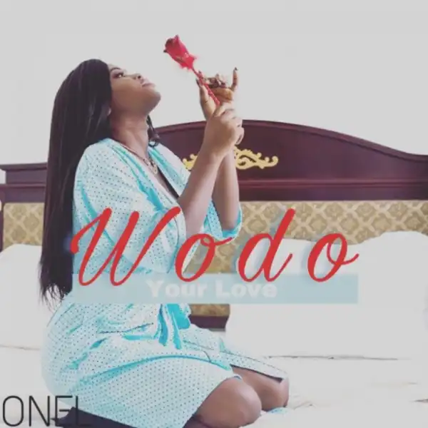 ONel - Wo Do (Your Love)